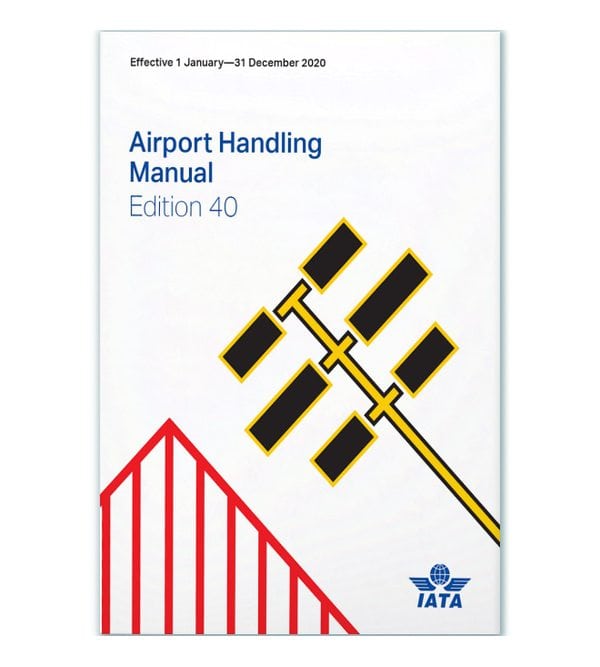 Airport Handling Manual, 40 Edition, 2020