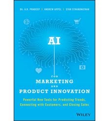 AI for Marketing and Product Innovation: Powerful New Tools for Predicting Trends, Co..