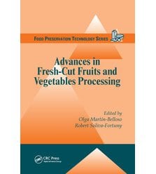 Advances in Fresh-Cut Fruits and Vegetables Processing