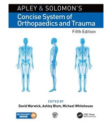 Apley and Solomon’s Concise System of Orthopaedics and Trauma