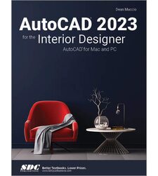 AutoCAD 2023 for the Interior Designer. AutoCAD for Mac and PC