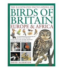 The Illustrated Encyclopedia of Birds of Britain, Europe & Africa