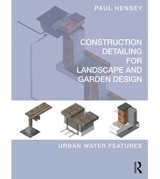 Водні споруди в ландшафтному дизайні міста (Construction Detailing for Landscape and Garden Design)