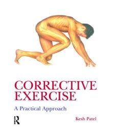 Corrective Exercise: A Practical Approach