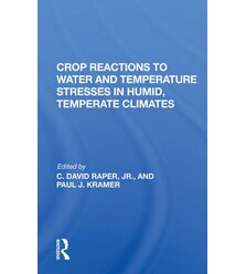 Crop Reactions To Water And Temperature Stresses In Humid, Temperate Climates