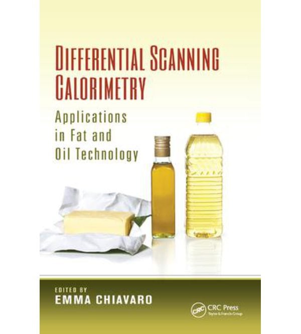Differential Scanning Calorimetry Applications in Fat and Oil Technology