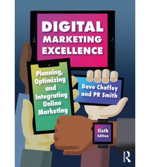 Досконалий цифровий маркетинг: планування, оптимізація та інтеграція (Digital Marketing Excellence)