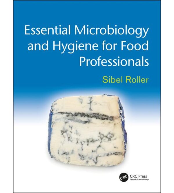 Essential Microbiology and Hygiene for Food Professionals