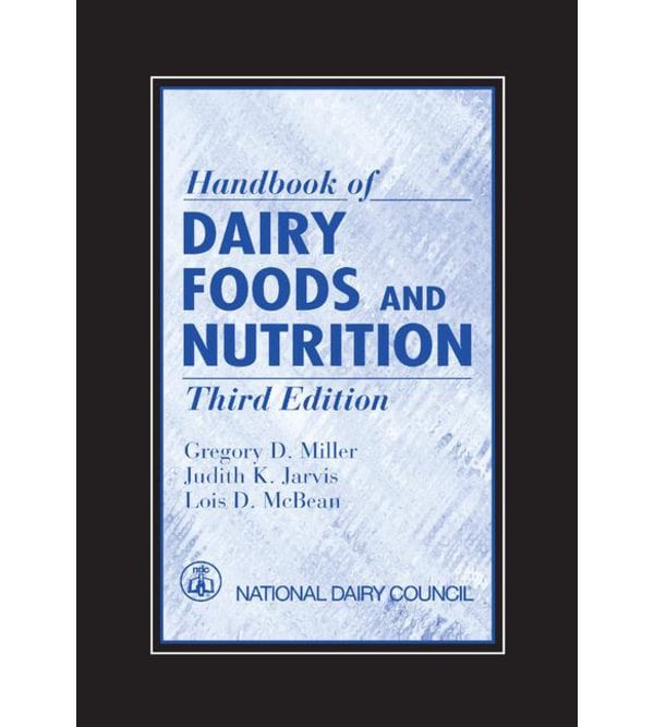 Handbook of Dairy Foods and Nutrition