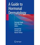 Гормональна дерматологія (A Guide to Hormonal Dermatology)