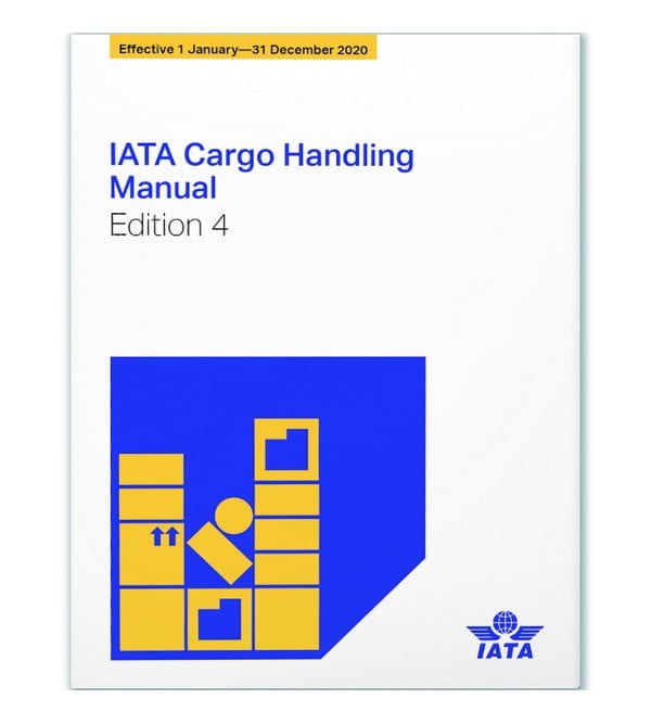 IATA Cargo Handling Manual (ICHM): 2020