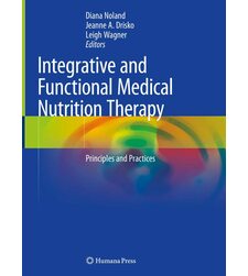 Integrative and Functional Medical Nutrition Therapy. Principles and Practices