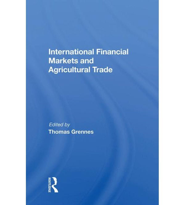 International Financial Markets And Agricultural Trade