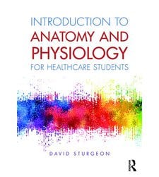Introduction to Anatomy and Physiology for Healthcare Students