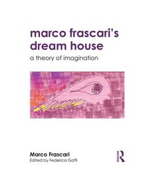 Marco Frascari's Dream House