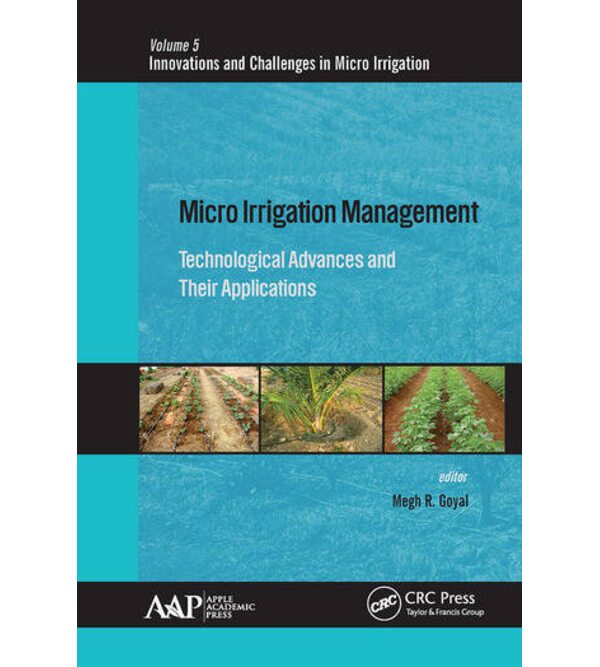 Micro Irrigation Management Technological Advances and Their Applications