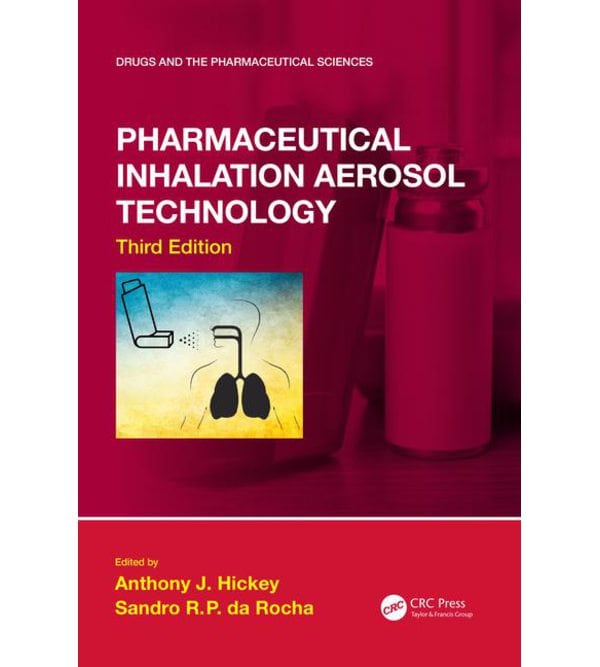Pharmaceutical Inhalation Aerosol Technology, Third Edition