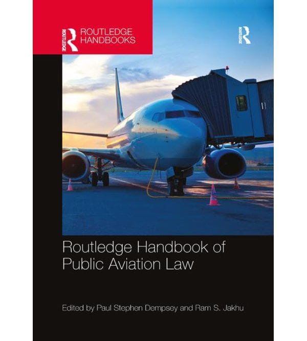 Довідник з цивільного авіаційного права (Routledge Handbook of Public Aviation Law)