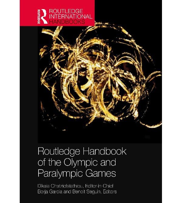 Routledge Handbook of the Olympic and Paralympic Games