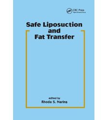 Safe Liposuction and Fat Transfer