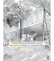 Twenty-Five Buildings Every Architect Should Understand