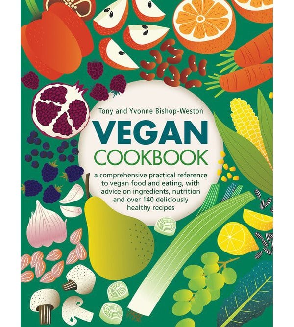 Vegan Cookbook: A Comprehensive Practical Reference To Vegan Food And Eating