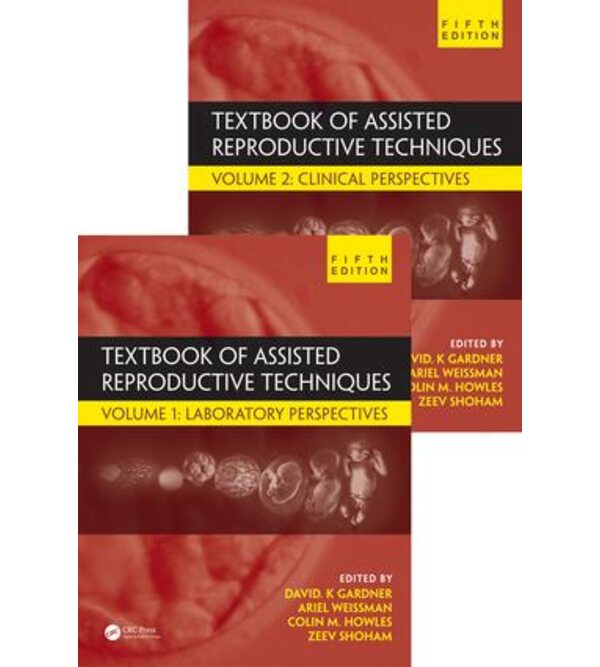 Textbook of Assisted Reproductive Techniques: Two Volume Set