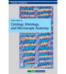 Кольоровий атлас цитології, гістології та мікроскопічної анатомії