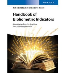 Handbook of Bibliometric Indicators: Quantitative Tools for Studying and Evaluating R..