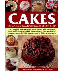 Cakes & Cake Decorating, Step by Step