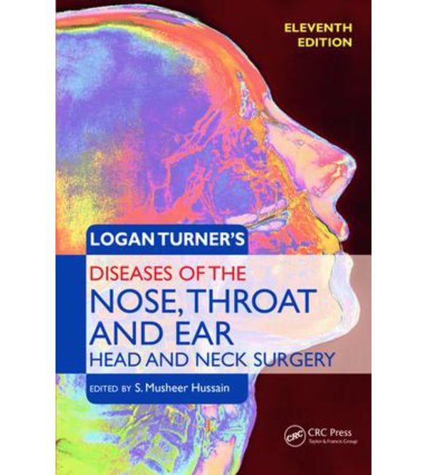 Logan Turner's Diseases of the Nose, Throat and Ear
