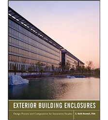 Exterior Building Enclosures: Design Process and Composition for Innovative Facades