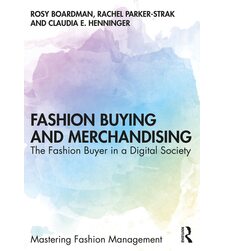 Fashion Buying and Merchandising. The Fashion Buyer in a Digital Society