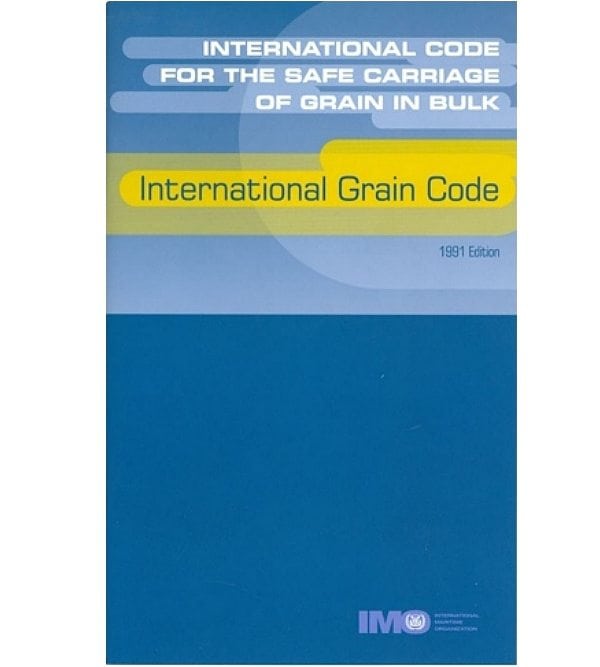 International Code for the Safe Carriage of Grain in Bulk: International Grain Code