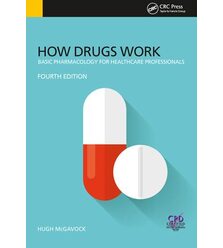 How Drugs Work. Basic Pharmacology for Health Professionals