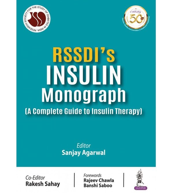 RSSDI’s Insulin Monograph (A Complete Guide to Insulin Therapy)