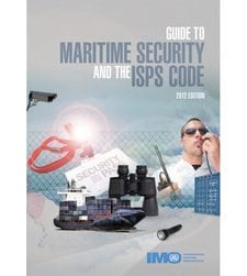 The Guide to Maritime Security and the ISPS Code