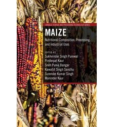 Кукурудза. Харчовий склад, обробка та промислове використання (Maize)