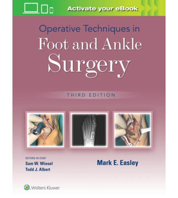 Оперативна техніка в хірургії стопи та гомілковостопного суглоба (Operative Techniques in Foot and Ankle Surgery)