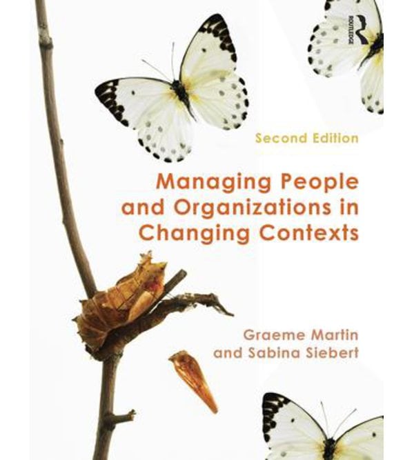 Managing People and Organizations in Changing Contexts