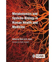 Metabolomics and Systems Biology in Human Health and Medicine