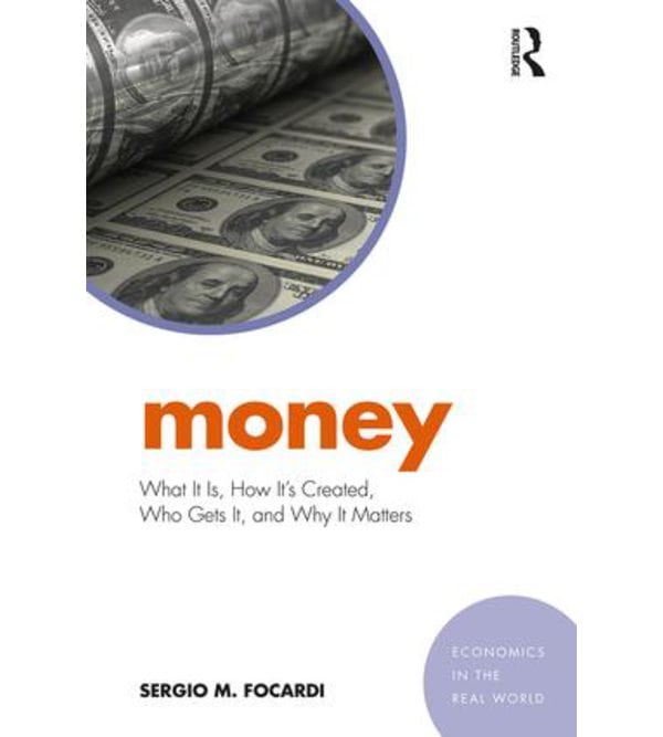 Money: What It Is, How It’s Created, Who Gets It and Why It Matters