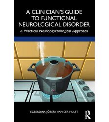 Клінічна неврологія і нейрофізіологія (A Clinician’s Guide to Functional Neurological..