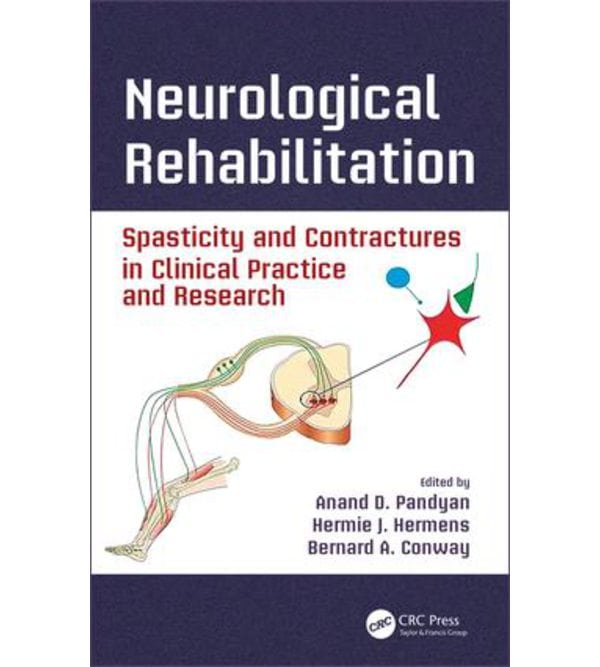 Neurological Rehabilitation
Spasticity and Contractures in Clinical Practice and Research