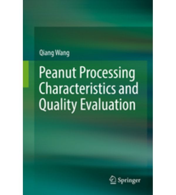 Peanut Processing Characteristics and Quality Evaluation