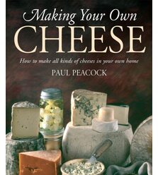 Як зробити власний сир (Making Your Own Cheese : How to Make All Kinds of Cheeses in ..