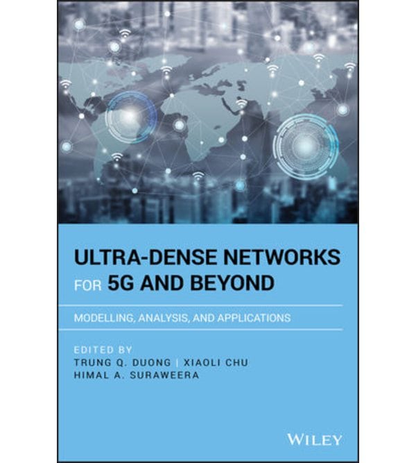 Ultra-Dense Networks for 5G and Beyond: Modelling, Analysis, and Applications