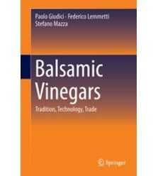 Balsamic Vinegars. Tradition, Technology, Trade
