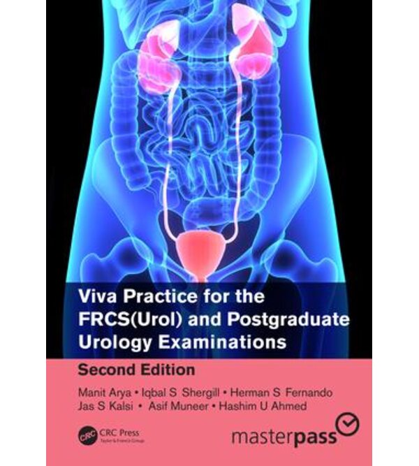 Viva Practice for the FRCS(Urol) and Postgraduate Urology Examinations, Second Edition (MasterPass)
