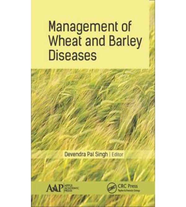 Management of Wheat and Barley Diseases